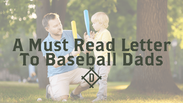 A Must Read Letter To Baseball Dads | Dugout Mugs®